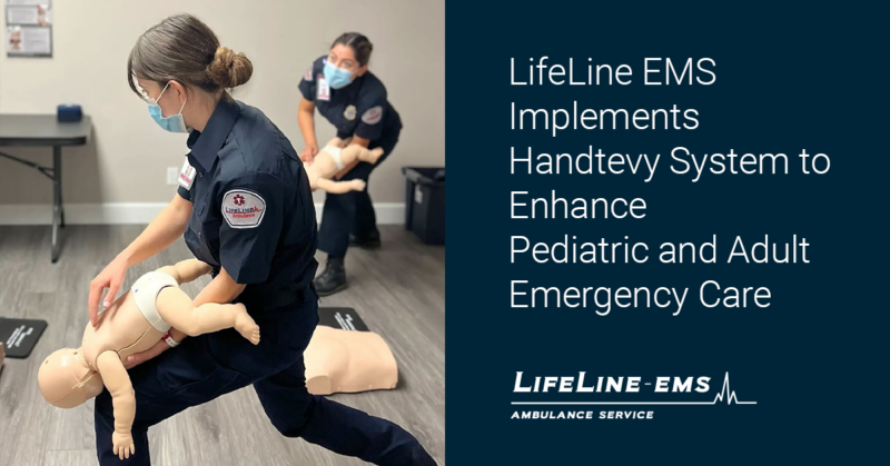 LifeLine EMS Implements Handtevy System to Enhance Pediatric and Adult ...